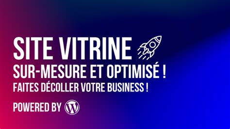 Je Vais Concevoir Votre Site Vitrine Sur Mesure Avec Wordpress Par