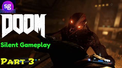 Doom Silent Gameplay No Commentary Part 3 Youtube