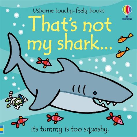 Thats Not My Shark By Fiona Watt Usborne Touchy Feely Books