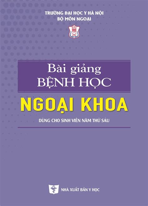 Bài giảng bệnh học ngoại khoa Dùng cho sinh viên năm thứ sáu