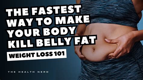 The Fastest Way To Make Your Body Kill Belly Fat Youtube