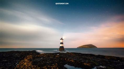 Powerful Lighthouse Quotes To Broaden Your Horizons