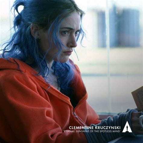 Eternal Sunshine Of The Spotless Mind Clementine Quotes