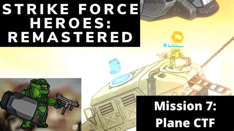 Strike Force Heroes Remastered Beta Mission Plane Ctf Tank