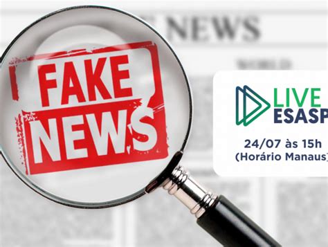 Live Esasp Projeto de Lei das Fakes News e a Regulação da Internet no