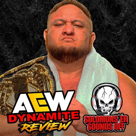 Solomonster Sounds Off Aew Dynamite 1324 Review Big Female Free