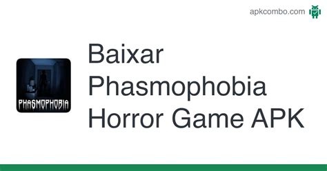 Phasmophobia Horror Game Apk Baixar Android