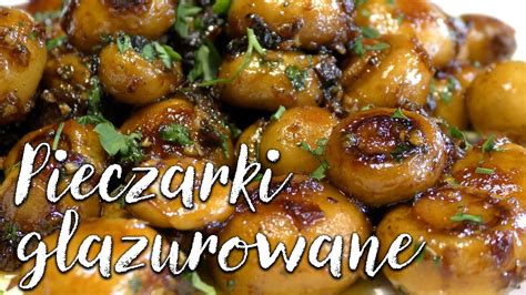 PIECZARKI SMAŻONE Z CZOSNKIEM GLAZUROWANE YouTube