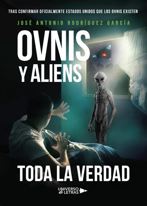 OVNIS Y ALIENS TODA LA VERDAD RODRIGUEZ GARCIA JOSÉ ANTONIO Libro en