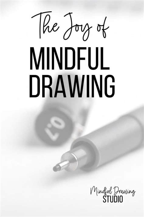 Mindful Drawing Benefits & Getting Started - Mindful Drawing Studio
