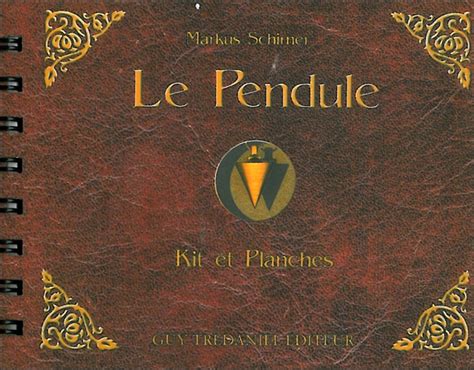 Le Pendule Kit Et Planches Univers Particulier