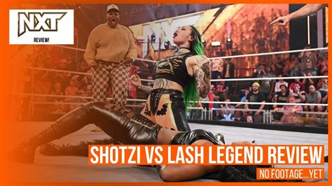 Shotzi Vs Lash Legend Review Wwe Nxt 102522 Results Youtube