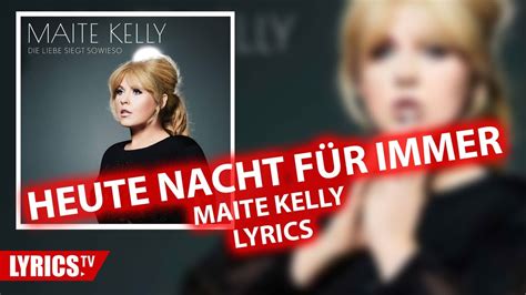 Heute Nacht Für Immer Lyrics Maite Kelly Lyric And Songtext Album