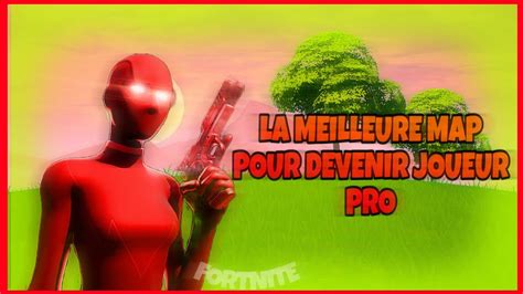 La Meilleure Map Pour S Am Liorer Fortnite Youtube