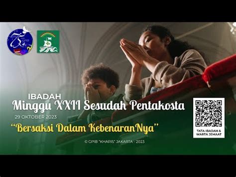 Ibadah Minggu Xxii Sesudah Pentakosta Gpib Kharis Oktober