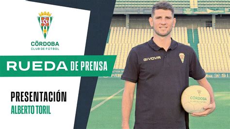 Presentaci N De Alberto Toril Como Nuevo Jugador Del C Rdoba Cf Youtube