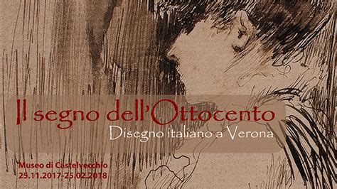 Il Segno Dell Ottocento La Mostra Di Disegni A Castelvecchio Verona