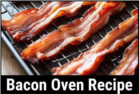 The Ultimate Bacon Oven Recipe Crispy Perfection