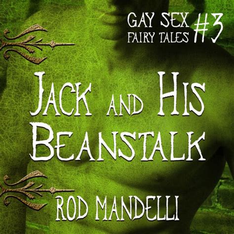 Jack And His Beanstalk Gay Sex Fairy Tales 3 By Rod Mandelli Ebook Barnes And Noble®