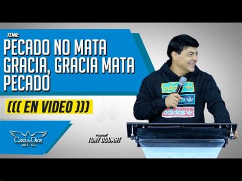 Pecado No Mata Gracia Gracia Mata Pecado Parte 08 Pastor Tony