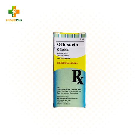 oflobiz ofloxacin otic solution ml ehealthplus  pharmacy