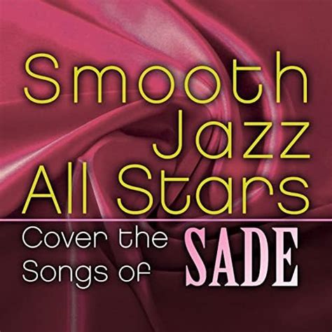 Amazon Co Jp Smooth Jazz All Stars Cover The Songs Of Sade Smooth