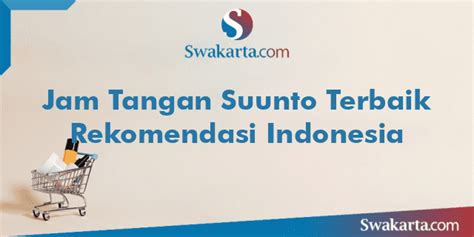 Jam Tangan Suunto Terbaik Rekomendasi Indonesia