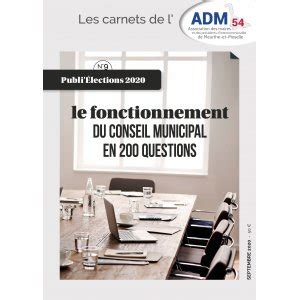 Le Fonctionnement Du Conseil Municipal En 200 Questions Carnets