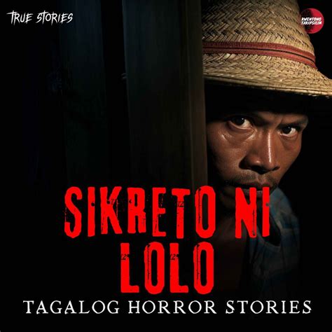 Sikreto Ni Lolo Kevin S True Horror Story Tagalog Horror Story