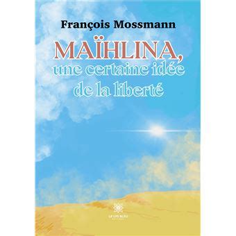 Ma Hlina Une Certaine Id E De La Libert Broch Fran Ois Mossmann