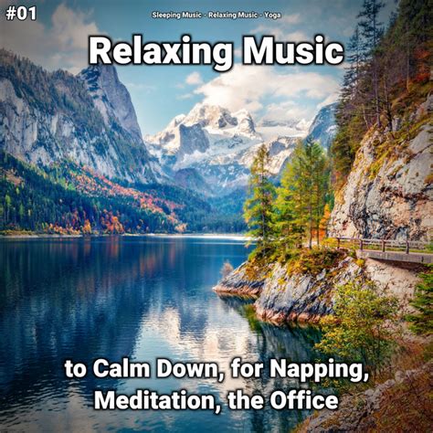 Relaxing Music To Calm Down For Napping Meditation The Office