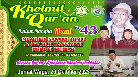 Live Khotmil Quran Haul Ke Kh Nawawi Romli Mojokerto Youtube