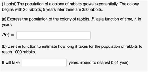 Solved Point The Population Of A Colony Of Rabbits Grows Chegg