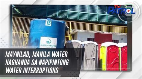 Maynilad Manila Water Naghanda Sa Napipintong Water Interruptions Tv