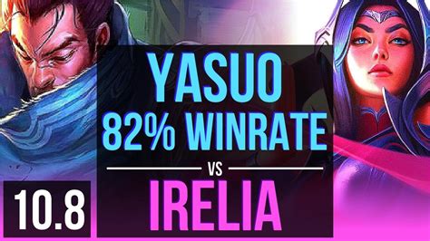 YASUO Vs IRELIA MID 82 Winrate Triple Kill 2 Early Solo Kills