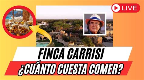 Albano Carrisi Cuanto Cuesta Comer En Sus Fincas Carrisi Youtube