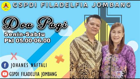 Doa Pagi Sabtu 24 Februari 2024 GSPDI Jombang Ps Johanes HAL