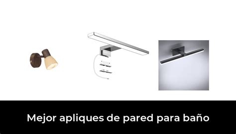 50 Mejor apliques de pared para baño en 2022 según los expertos