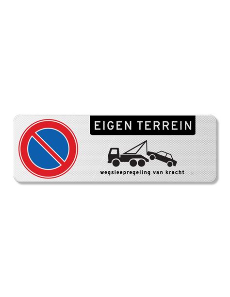 Verkeersbord Wegsleepregeling Eigen Terrein