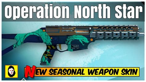 NEW SEASONAL WEAPON SKIN Rainbow Six Siege Operation North Star