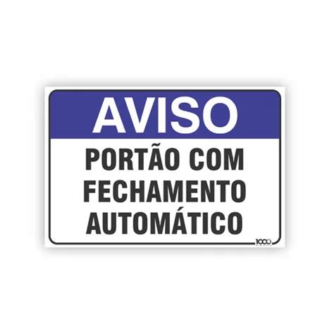 Placa Aviso Portão Fechamento Automático 30x20 Parcelamento sem juros