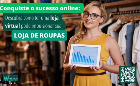 Conquiste O Sucesso Online Descubra Como Ter Uma Loja Virtual Pode