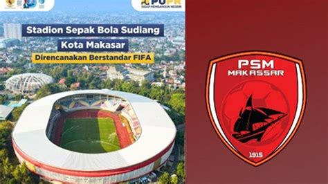 Proyek Stadion Sudiang Calon Markas PSM Makassar Di Liga 1 Terancam