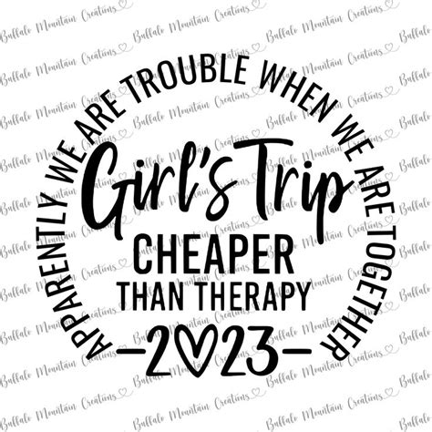 Girls Trip Cheaper Than Therapy 2023 SVG PNG Etsy Girls Trip