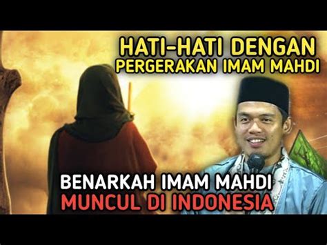 Hati Hati Dengan Pergerakan Imam Mahdi Benarkah Imam Mahdi Muncul Di