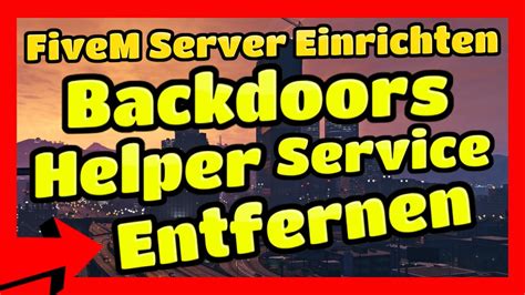 Fivem Backdoors Erkennen Und Entfernen So Einfach Gehts Youtube