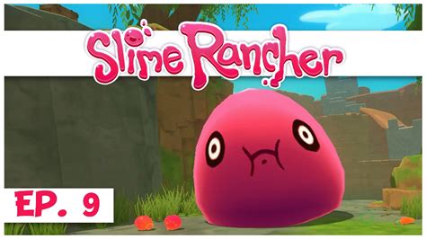 Slime Rancher Ep 9 Unlocking The Slime Key Gameplay Let S Play