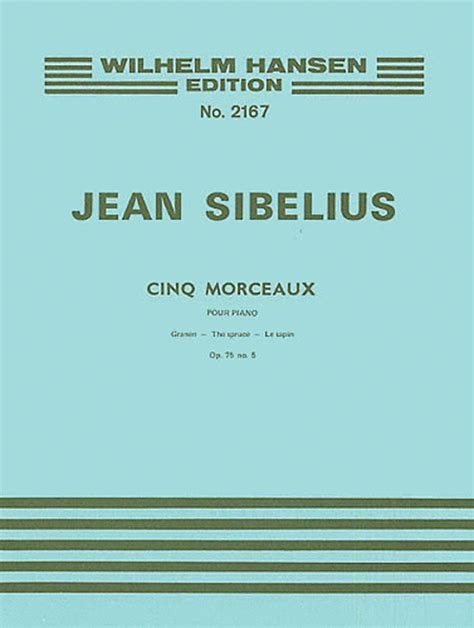 The Spruce Five Pieces Op 75 No 5 By Jean Sibelius Piano Solo