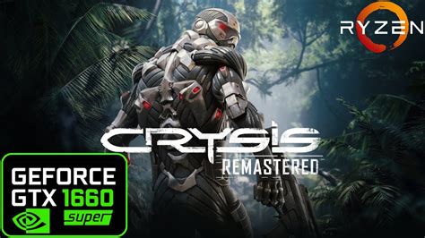 Crysis Remastered Gtx Super Ryzen X All Settings