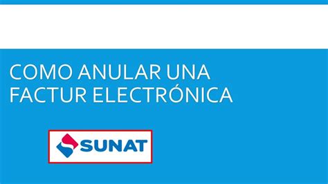 Cómo Anular Una Factura Electrónica Sunat Youtube